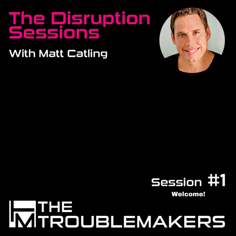 The Disruption Sessions - Session 1 - Welcome