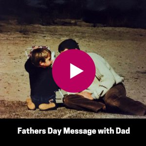 Matt's Fathers Day message
