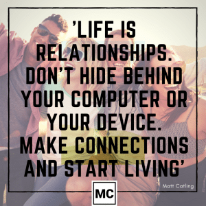 Matt Catling - Life is Relationships